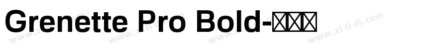 Grenette Pro Bold字体转换